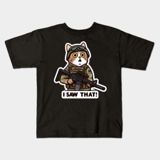 I SAW THAT MeMe Cat Army Kids T-Shirt